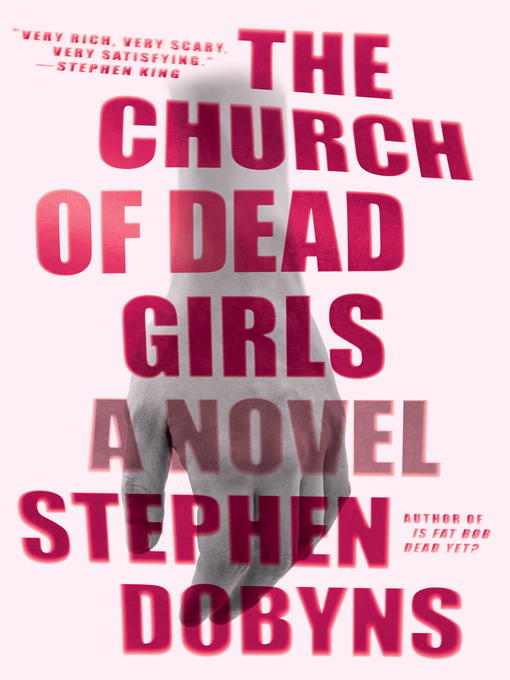 Title details for The Church of Dead Girls by Stephen Dobyns - Available